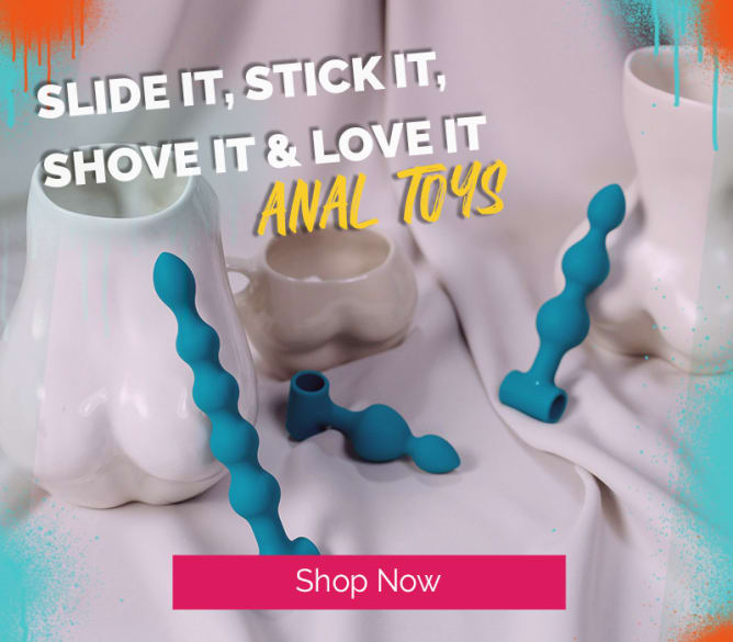 Anal Toys - Slide it, Stick It , Shove it and LOVE IT