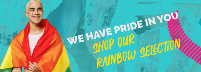 WE HAVE PRIDE IN YOU  - Shop Our Rainbow Selection 