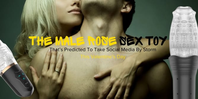 The Male Rose Sex Toy That’s Predicted To Take Social Media By Storm
