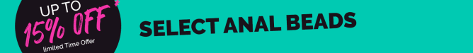 up to 15% Select Anal Beads
