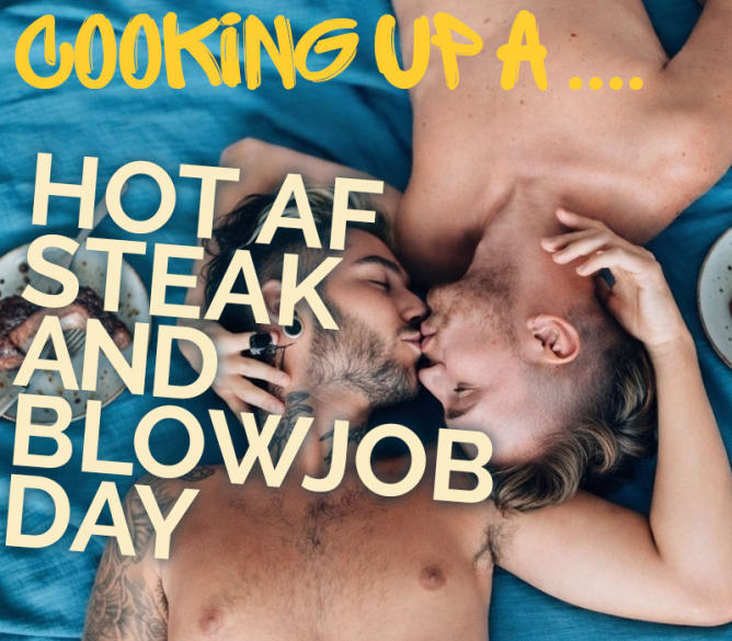 Cooking Up A Hot AF Steak & Blowjob Day