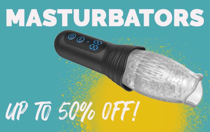 Mastubators Up to 50% Off
