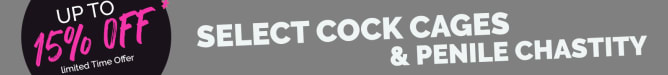 up to 15% Off Cock Cages & Penile Chastity