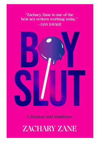 Boyslut: A Memoir and Manifesto