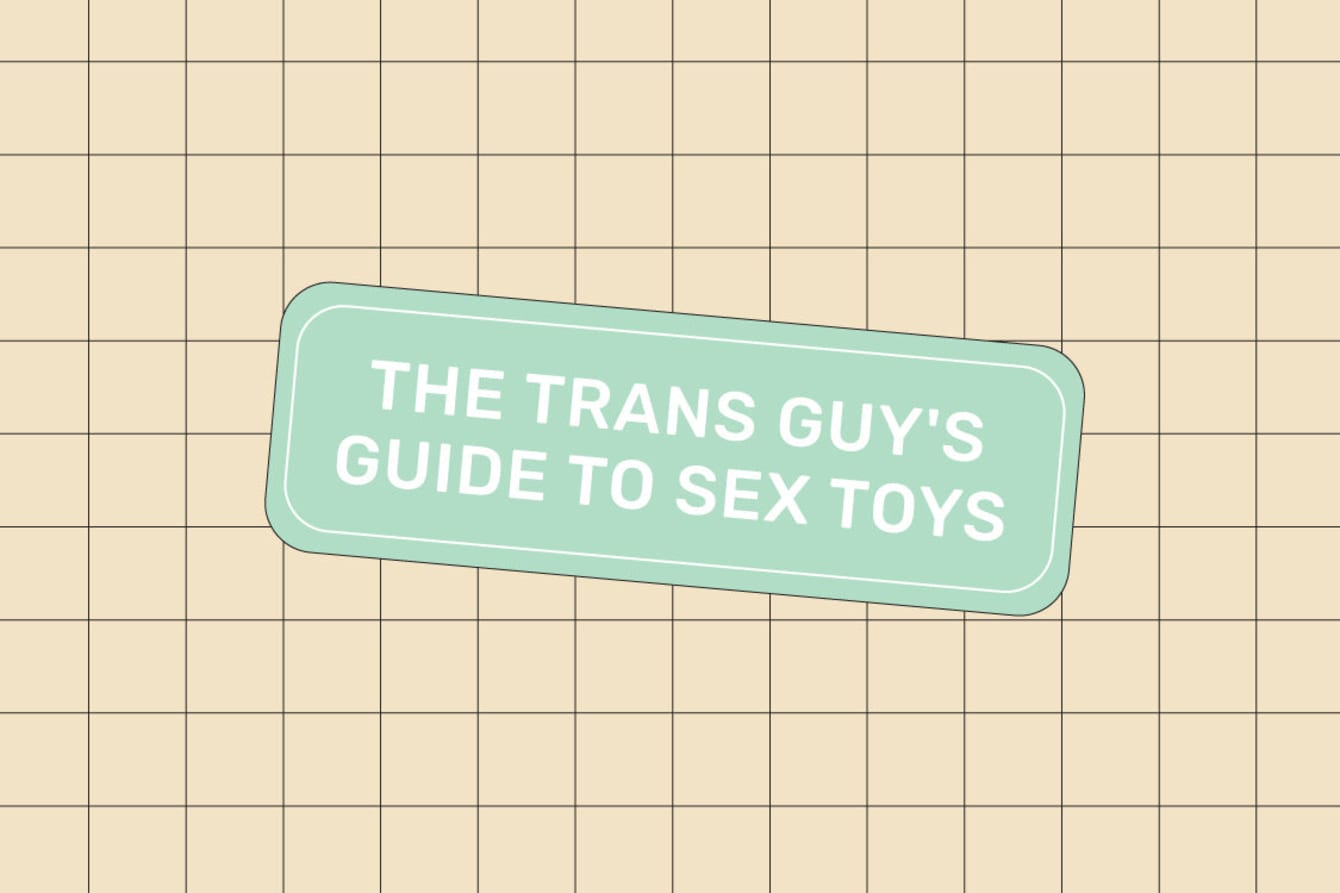 THE TRANS GUY'S GUIDE TO SEX TOYS