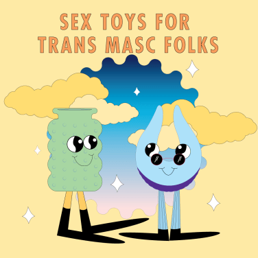 Gender Affirming Sex Toys for Transmasc Folks