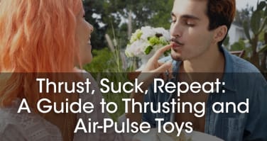 Thrust, Suck, Repeat: A Guide to Thrusting and Air-Pulse Toys