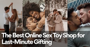 The Best Online Sex Toy Shop for Last-Minute Gifting