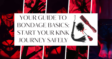 Your Guide to Bondage Basics: Start Your Kink Journey Safely