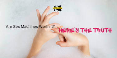 Are Sex Machines Worth It? Here's the Truth