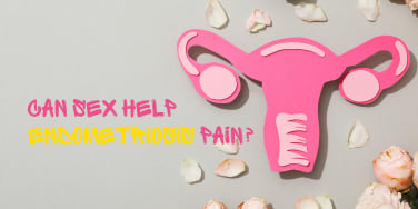 Can orgasms really help with Endometriosis pain?