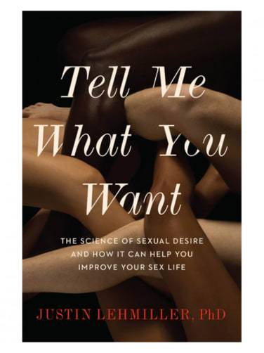 Tell Me What You Want: The Science of Sexual Desire