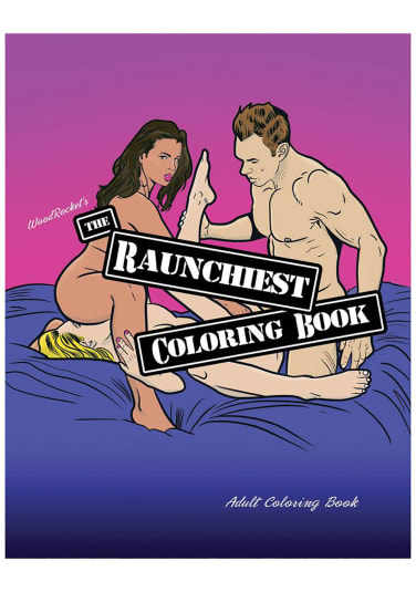 Wood Rocket The Raunchiest Coloring Book