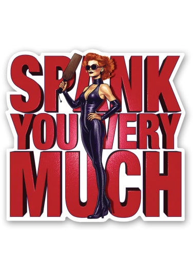 Spank You Very Much Sticker