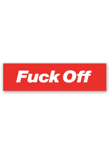 Fuck Off Sticker