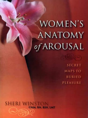 Women's Anatomy of Arousal: Secret Maps to Buried Pleasure