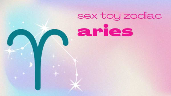 Sex Toy Zodiac: Aries