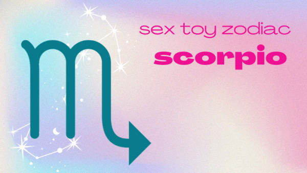 Sex Toy Zodiac: Scorpio