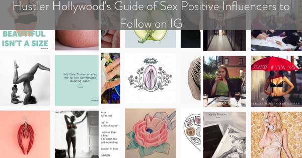 You're Going to Want to Follow These Sex Positive Profiles on Instagram...Yesterday