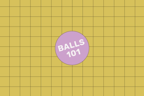 BALL SO HARD: A BEGINNER'S GUIDE TO TESTICLE PLAY