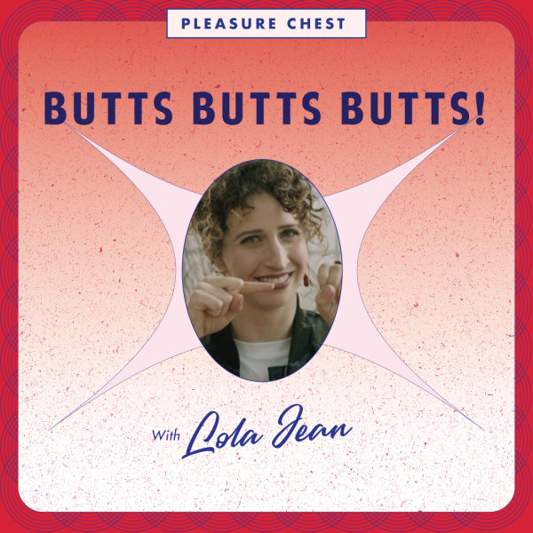 Butts, Butts, Butts!
