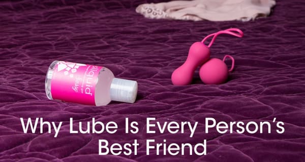 Why Water-Based Lube Is Everyone’s Best Friend
