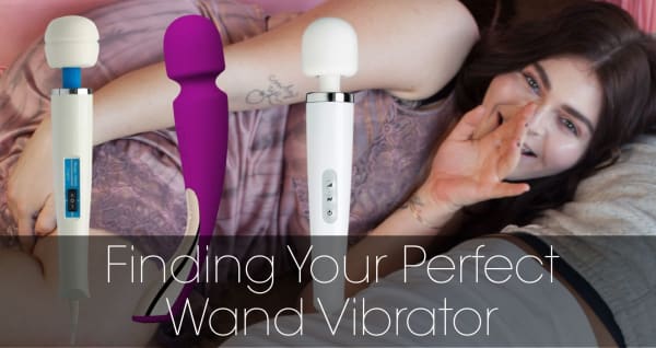 Finding Your Perfect Wand Vibrator