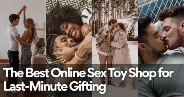 The Best Online Sex Toy Shop for Last-Minute Gifting