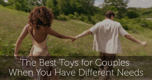 The Best Toys for Couples When You Have Different Needs