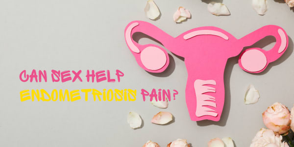 Can orgasms really help with Endometriosis pain?