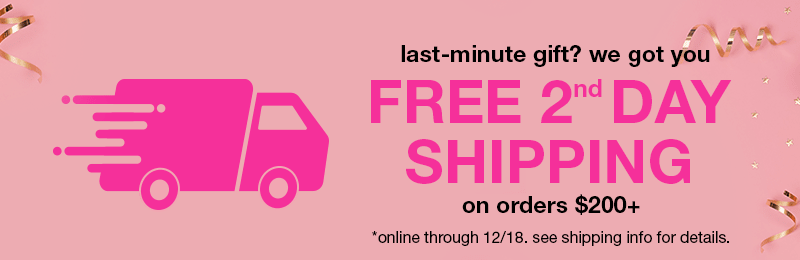 FREE 2nd Day Holiday Shipping