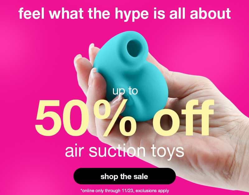 Up to 50% off Air Suction and Clit Suction Toys