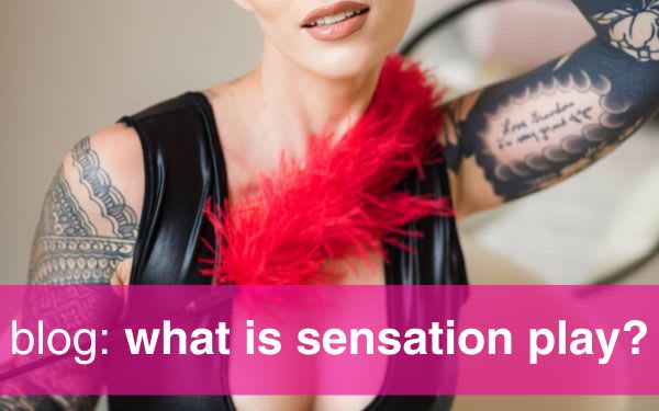 What is Sensation Play? Tips for Sensory Sex