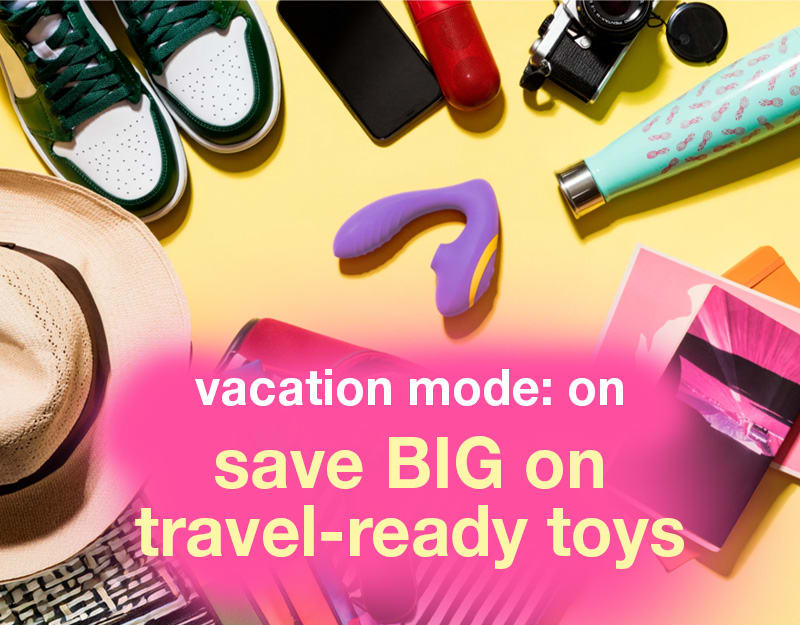 Save BIG on travel sex toys!