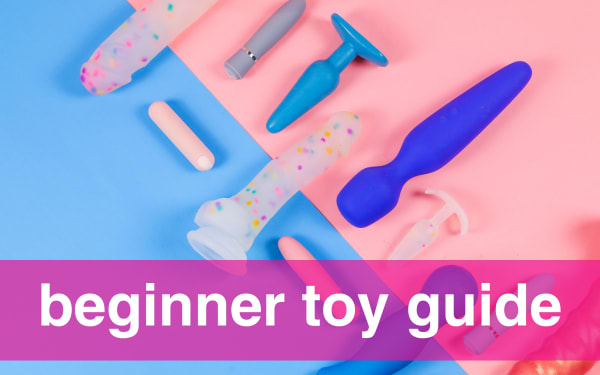 Beginner Sex Toy Guide