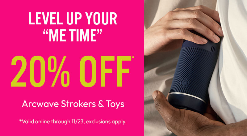 20% off Arcwave strokers online, exclusions apply