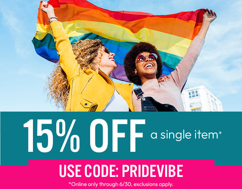 15% off a single item online with code PRIDEVIBE, exclusions apply