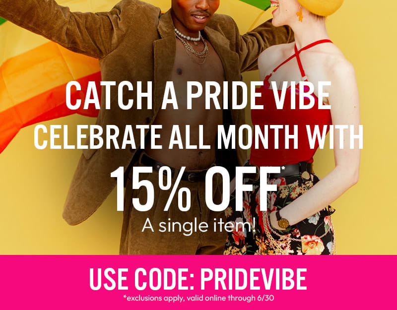 15% off a single item online with code PRIDEVIBE, exclusions apply.