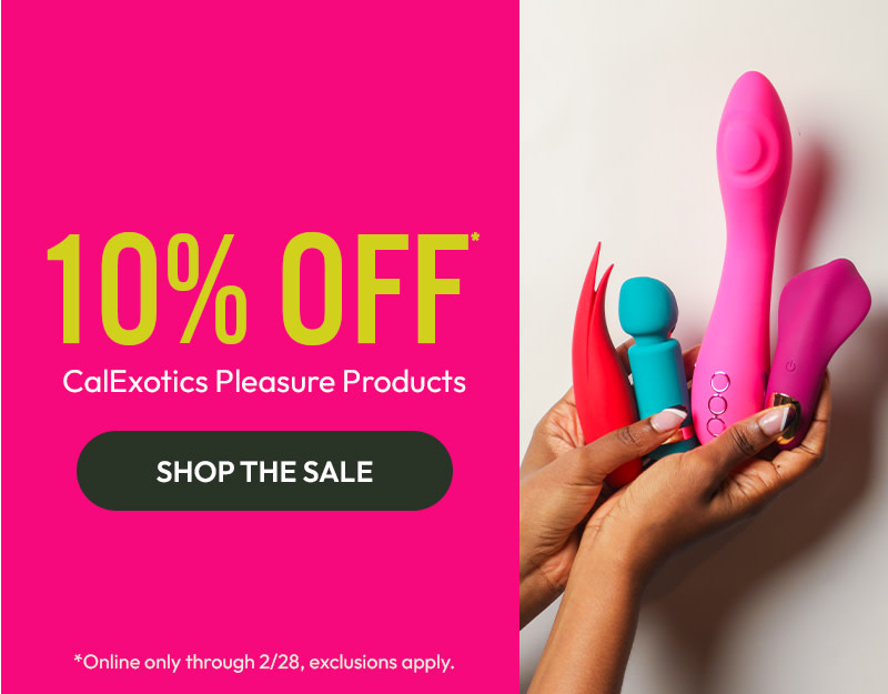 10% off CalExotics Pleasure Products online, exclusions apply