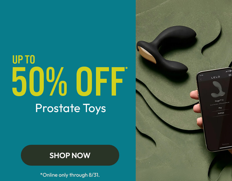 up to 50% off Prostate Toys online, exclusions apply.
