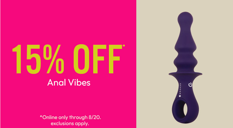 15% off anal vibes online, exclusions apply.