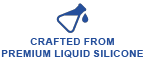 Crafted from Premium Liquid Silicone