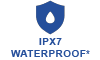 IPX7 - waterproof*