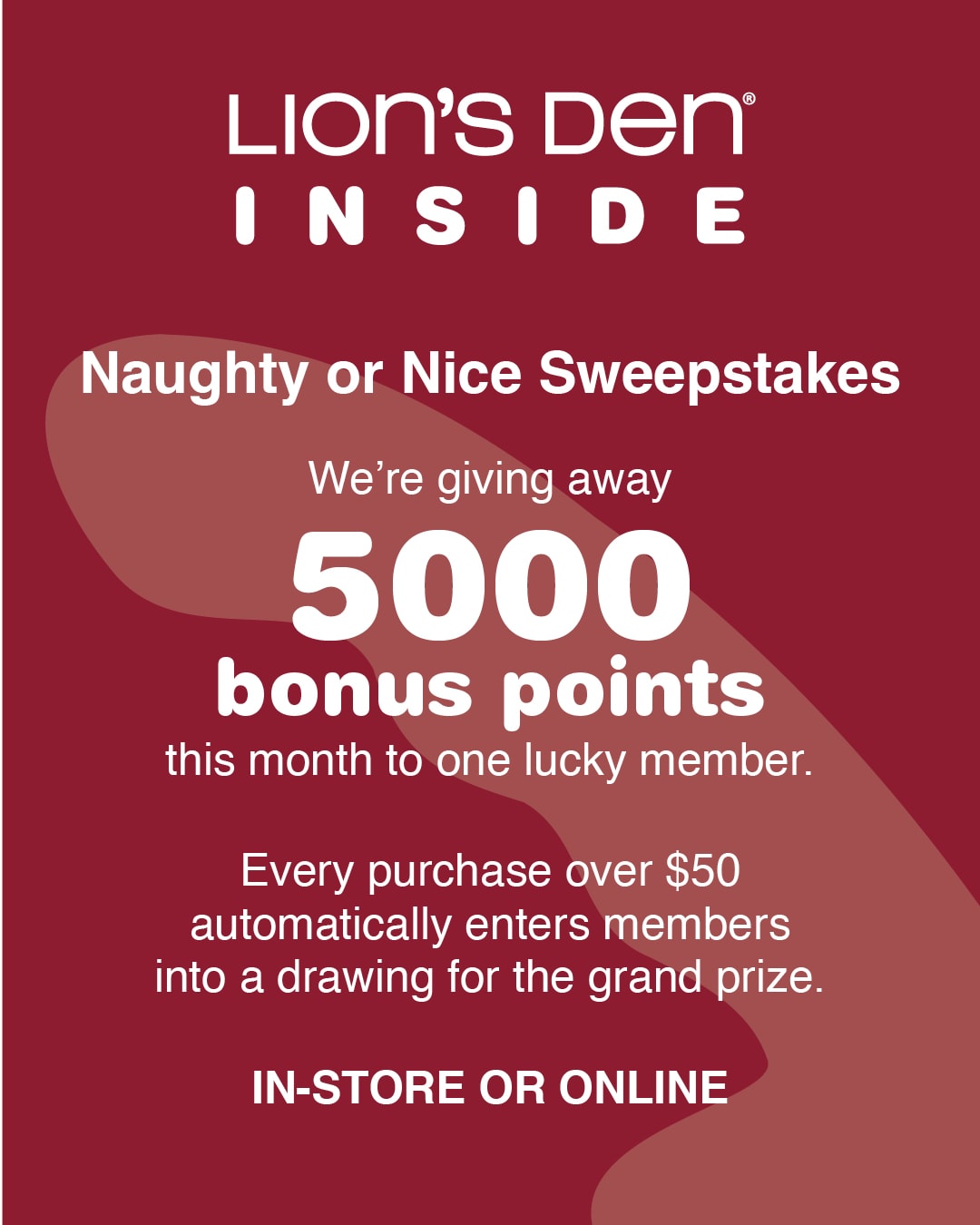 Enter to WIN the Naughty or Nice Sweepstakes! We're giving away 5000 bonus points to one lucky member in December!