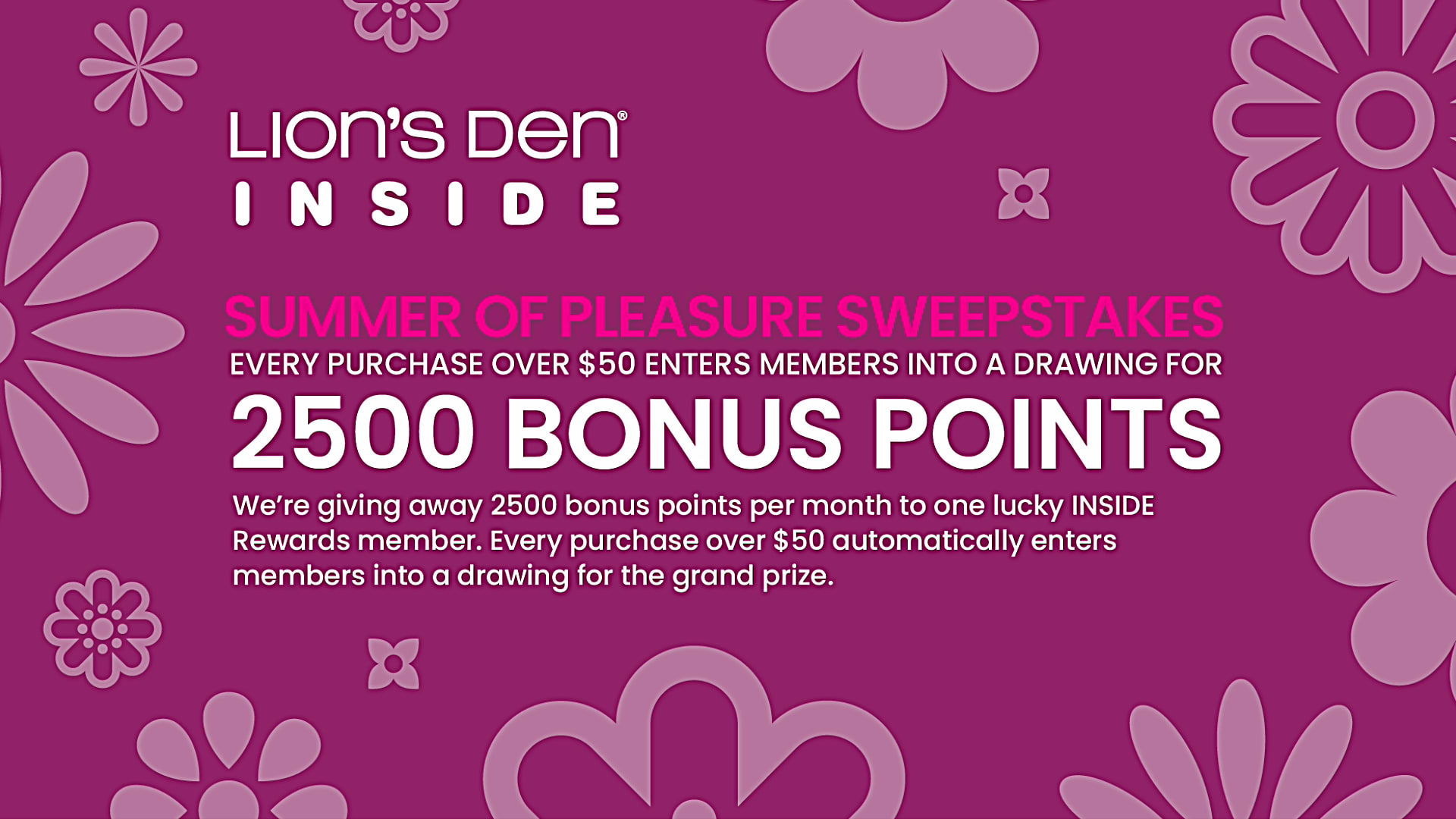 Lion's Den INSIDE Summer Of Pleasure Sweepstakes