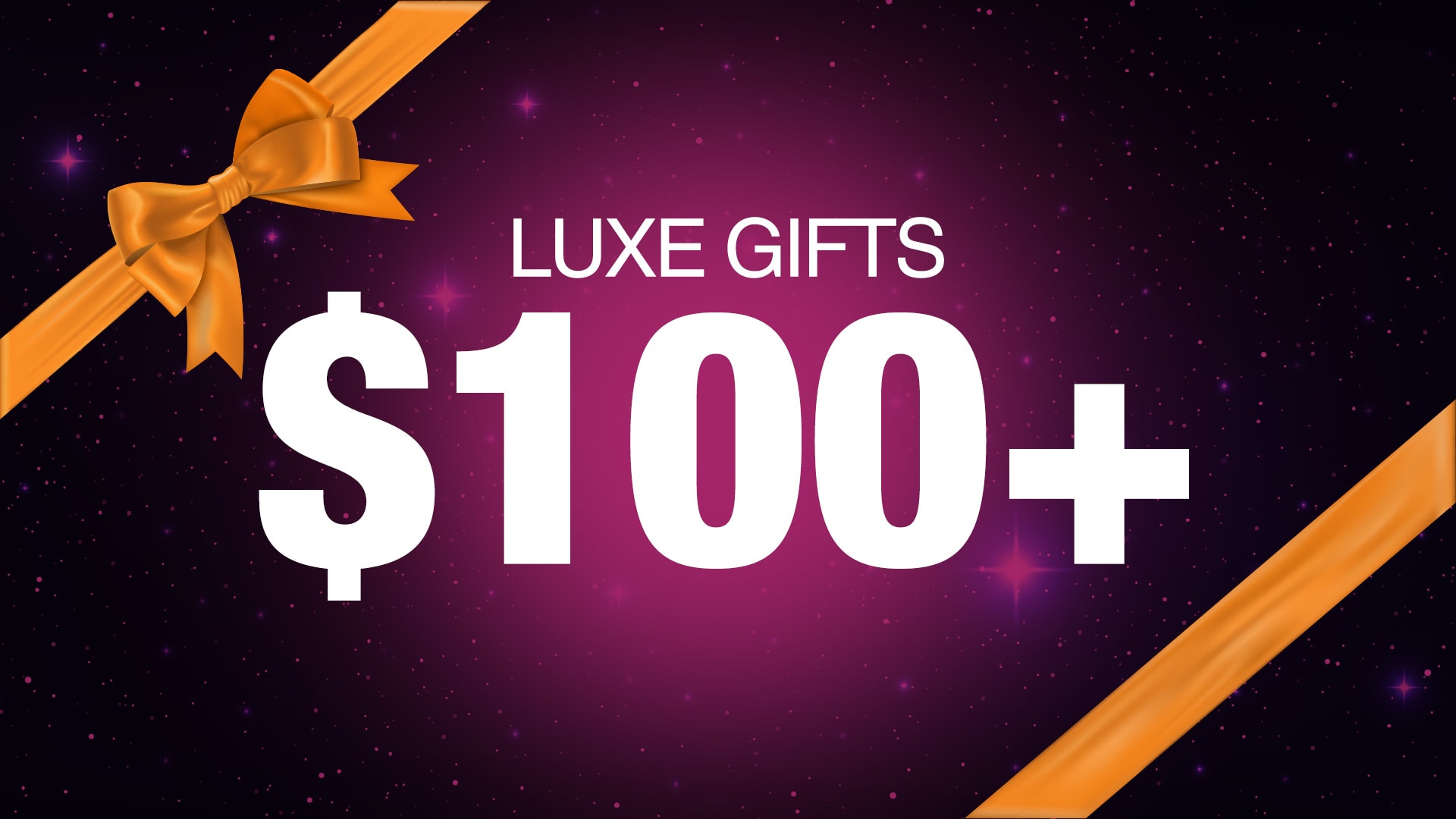 Luxury Gifts $100+