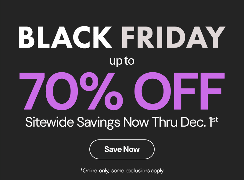BLACK FRIDAY - up to 70% off sitewide
