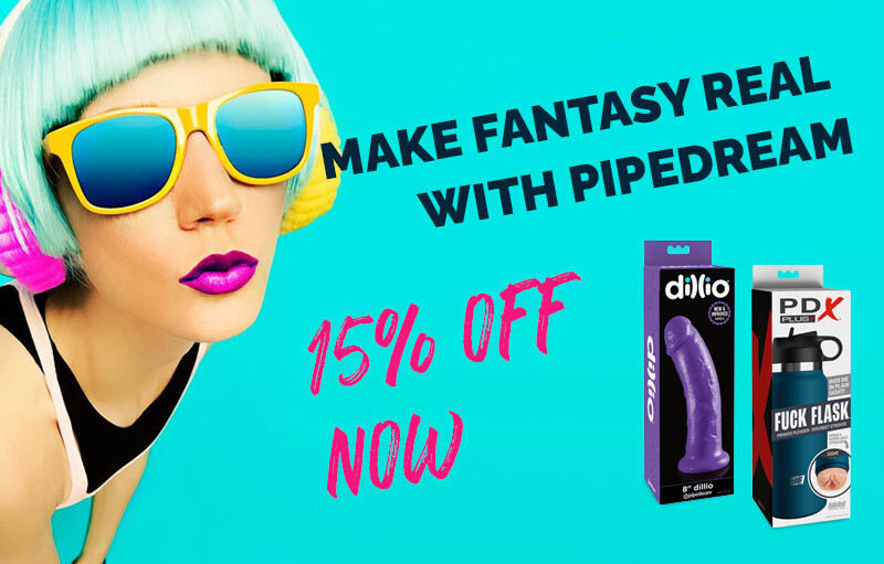 Pipedream 15% OFF