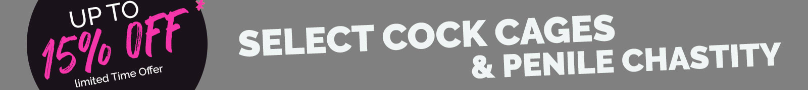 Up To 15% Off Select Cock Cages and Penis Chastity