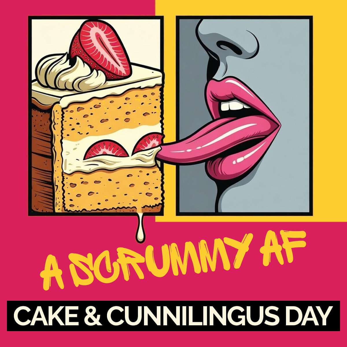 A SCRUMMY AF CAKE AND CUNNILINGUS DAY